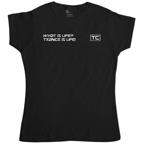 Trancecoda What Is Life Womens T Shirt