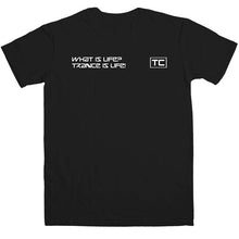 Trancecoda What Is Life T Shirt